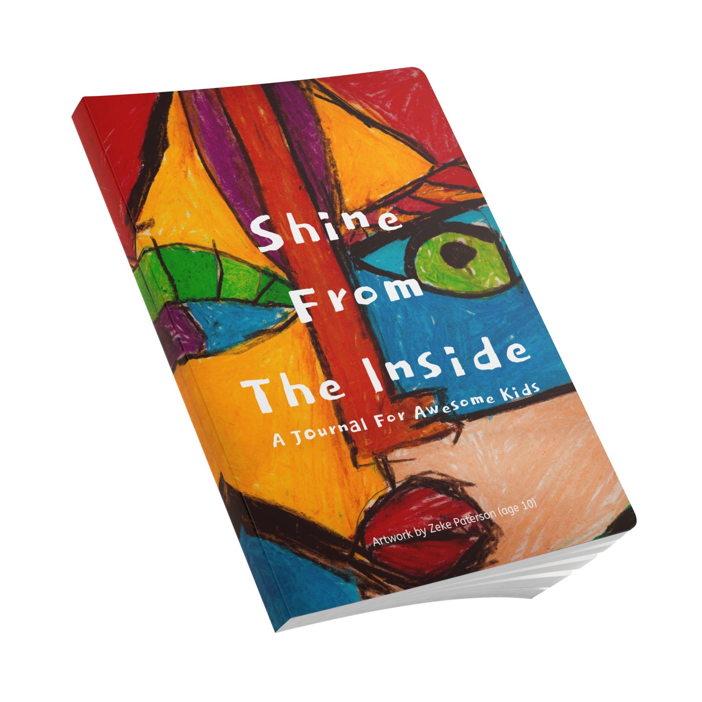 Shine From the Inside: A Journal for Awesome Kids | Prompt Ideas | Encouragement | Education | Creative Expression